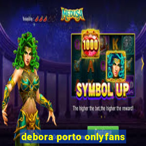 debora porto onlyfans